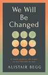 We Will Be Changed - 9 Inner Glories the Spirit Is Cultivating in You